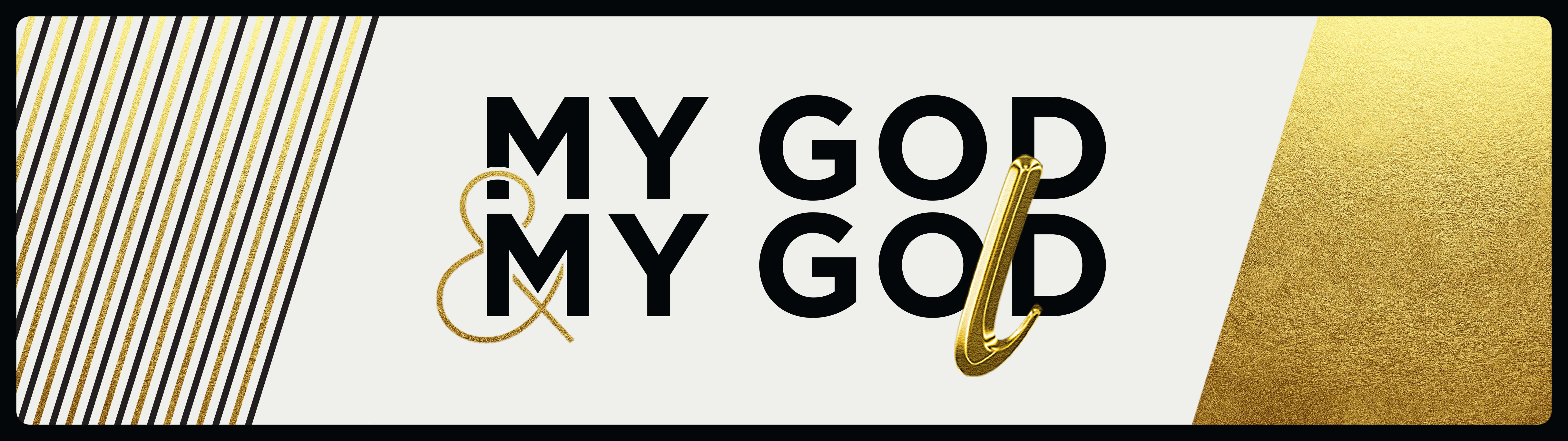 My God and My Gold